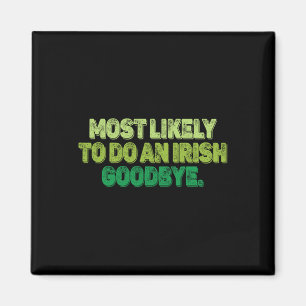 Aimant Plus susceptible de faire un au revoir irlandais 2