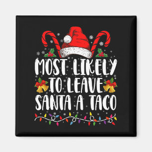 Aimant Plus susceptible de laisser un taco au Père Noël d