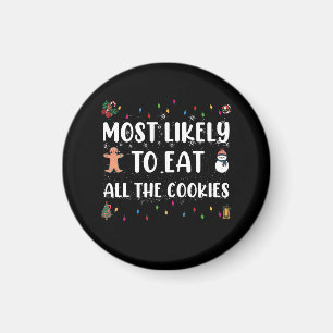 Aimant Plus Susceptible De Manger Tous Les Cookies Humour