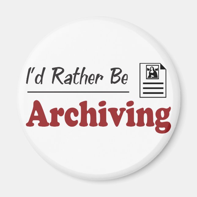 Aimant Plutôt être archivé (Devant)