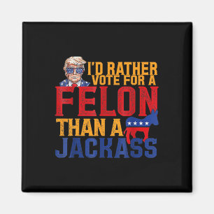 Aimant Plutôt Voter Pour Un Felon Que Pour Un Jack Trump
