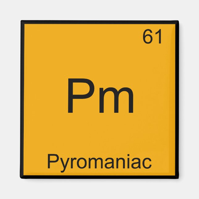 Aimant Pm - Pyromane T-shirt Symbole d'élément de Chimie  (Devant)