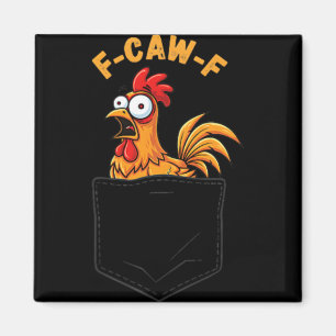 Aimant Poche d'humour de poulet drôle F-caw-f Citation de