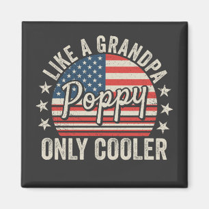 Aimant Poppy Like a Grand-père Seulement Glacière USA Car