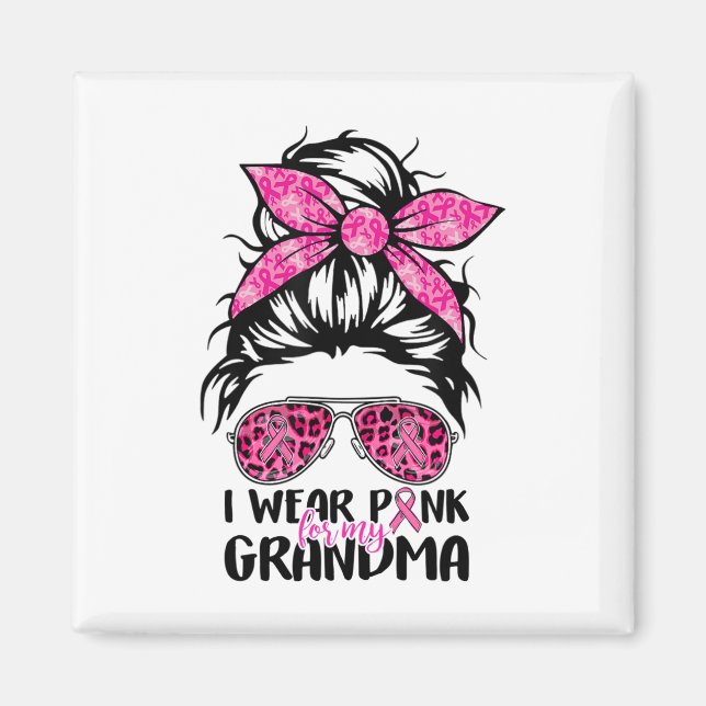 Aimant Portez Le Rose Pour Ma Grand-Mère Messeuse Bun Can (Devant)