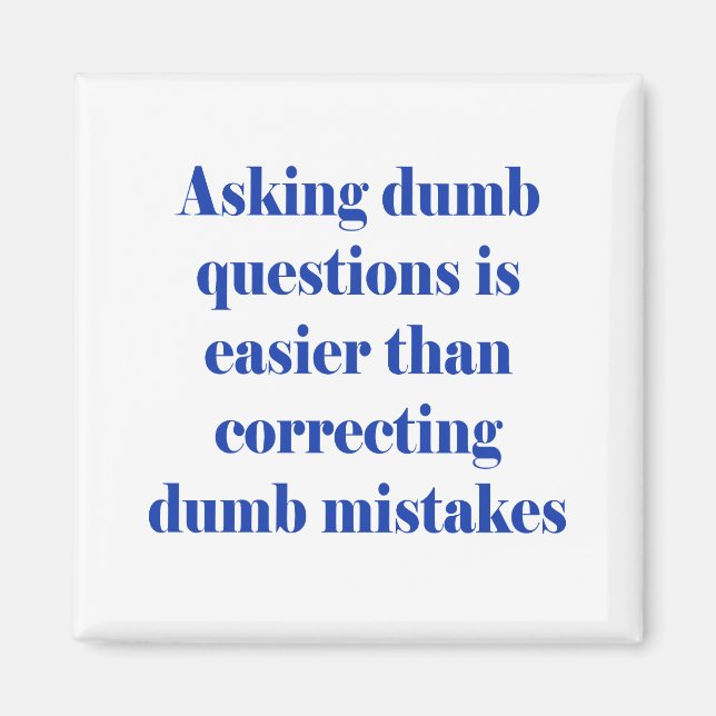 Aimant Poser des questions stupides est plus facile (Devant)