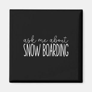 Aimant Posez-moi la question du snowboard - Funky Snowboa