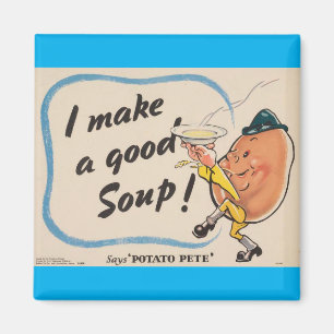 Aimant Potato Pete Makes a Good Soup
