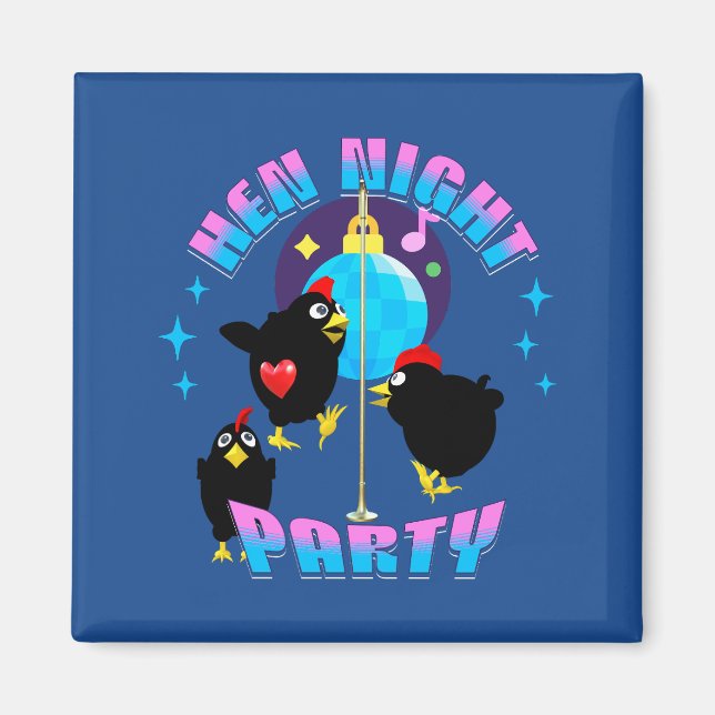 Aimant Poules drôles Soirée de poulet humour de fête (Devant)
