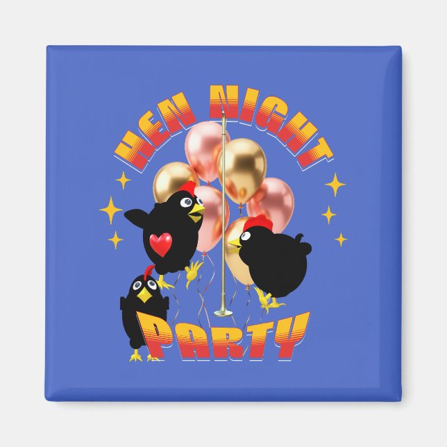 Aimant Poules drôles Soirée de poulet humour de fête (Devant)