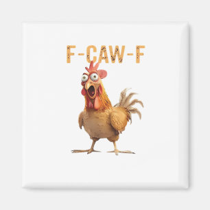 Aimant Poulet qui hurle drôle F Caw F Humour