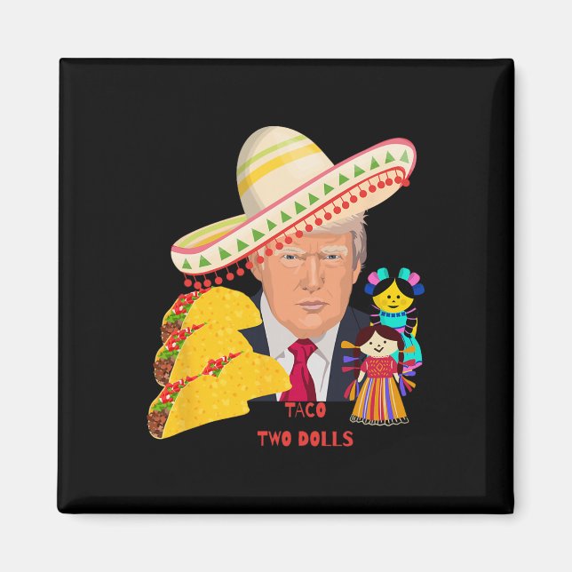 Aimant Poupées Taco Two Drôle Design Donald Trump  (Devant)