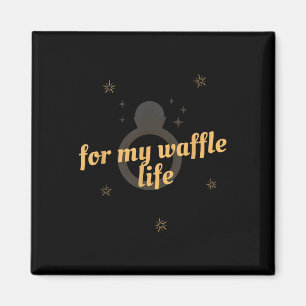 Aimant Pour ma vie gaufre amusante fête de mariage Tee