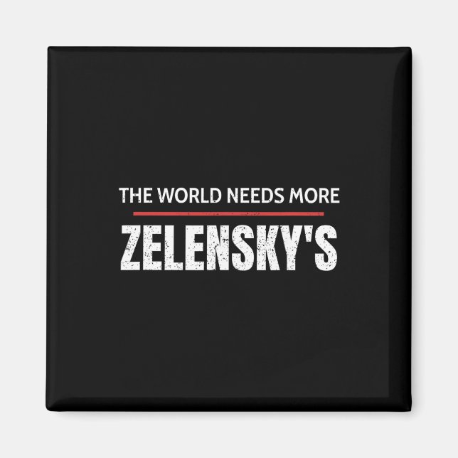 Aimant Pour Zelensky Le Monde a Besoin de Plus de Soutien (Devant)