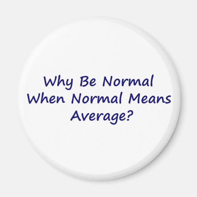 Aimant Pourquoi Être Normal Quand Normal Signifie Moyenne (Devant)
