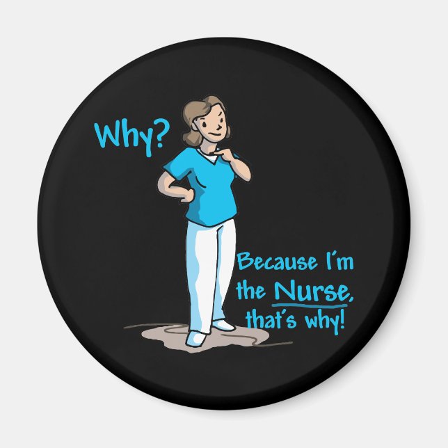 Aimant Pourquoi ? Parce que je suis l'infirmière (Devant)