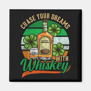 Aimant Poursuivez Vos Rêves Avec Whiskey St. Patrick's Da