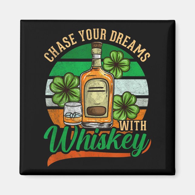 Aimant Poursuivez Vos Rêves Avec Whiskey St. Patrick's Da (Devant)