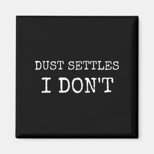 Aimant Poussière Réglages Je Ne Pun Jamais Régler Motivat