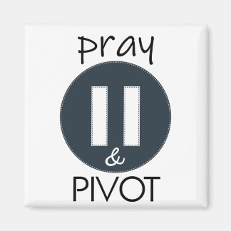 Aimant Pray Pause PIVOT