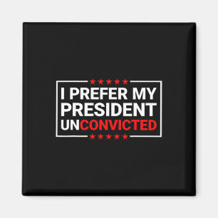 Aimant Préférer Mon Président Non condamné Funny Anti Tru