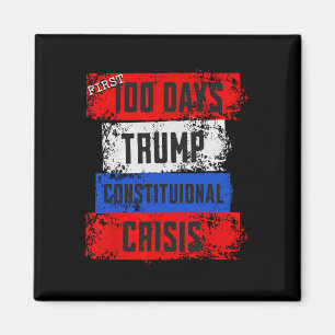 Aimant Premières 100 Jours de Trump Crise Constitutionnel