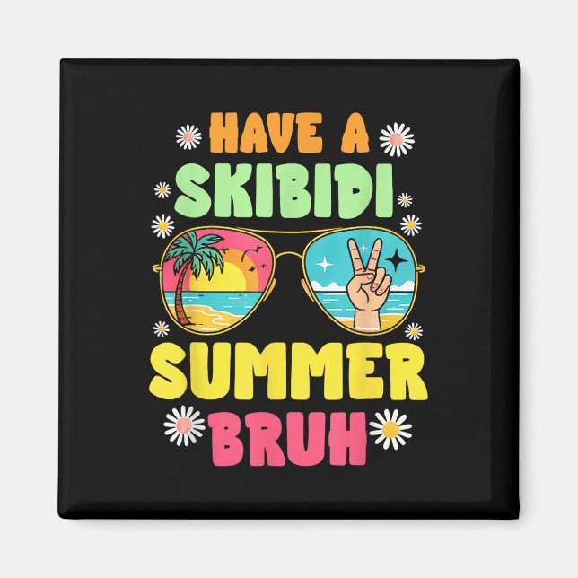 Aimant Prenez Un Skibidi Summer Bruh Nous Sortons Dernier (Devant)