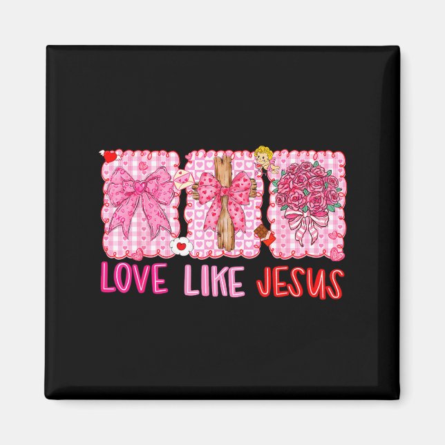 Aimant Preppy Valentine Christian Love Like Jesus Men Wom (Devant)