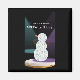 Aimant Prêt pour un peu de neige et dire à Discoball Snow
