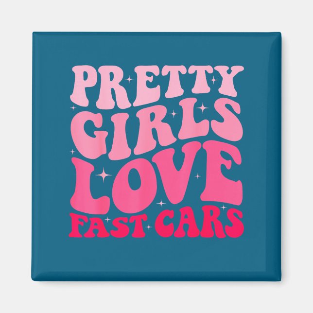 Aimant Pretty Girls Love Fast Funny Saying Jokes Retro Gr (Devant)