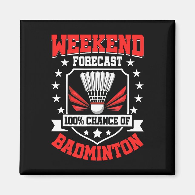 Aimant Prévision Du Week-End 100% Chance De Badminton - S (Devant)