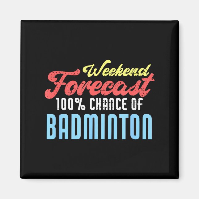 Aimant Prévisions de week-end Badminton Drôle Joueur de b (Devant)
