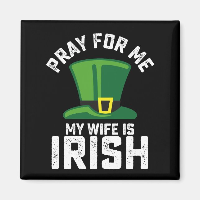 Aimant Priez pour moi, ma femme est Irlandaise St Patrick (Devant)
