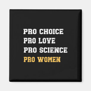 Aimant Pro Choice Pro Love Pro Science Pro Feminist