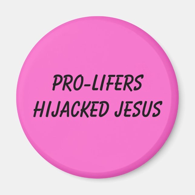 AIMANT PRO-LIFERS HIJACKED JESUS (Devant)