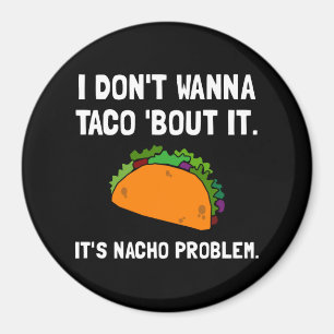 Aimant Problème de Nacho de taco