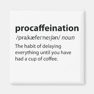 Aimant Procaffination Funny Dictionnaire Définition