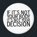 Aimant ProChoice<br><div class="desc">Pro-Choice. Les droits des femmes sont importants dans notre société. Le droit de choisir n'est pas quelque chose qui devrait jamais être enlevé.</div>