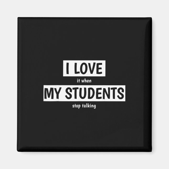 Aimant Prof amusant j'adore quand mes élèves arrêtent de  (Devant)