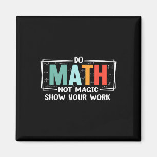 Aimant Prof de maths drôle fait des maths pas de magie Mo