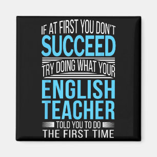 Aimant Professeur Anglais Si Au Début Vous Ne Réussissez