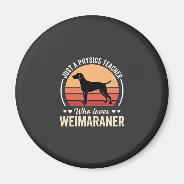 Aimant Professeur de physique amateur de chien Weimaraner (Devant)