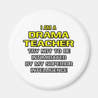 Aimant Professeur de théâtre...Intelligence supérieure
