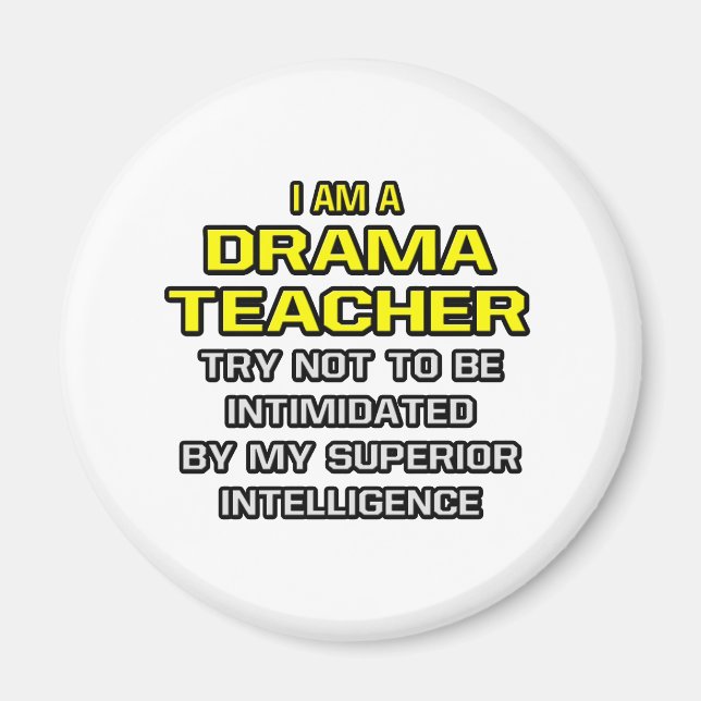 Aimant Professeur de théâtre...Intelligence supérieure (Devant)