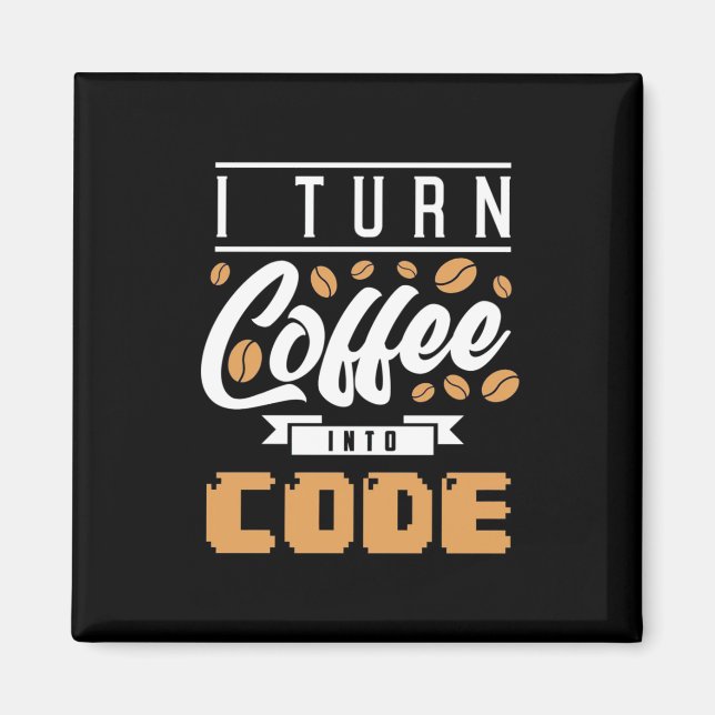 Aimant Programmeur Transformez Le Café En Code (Devant)