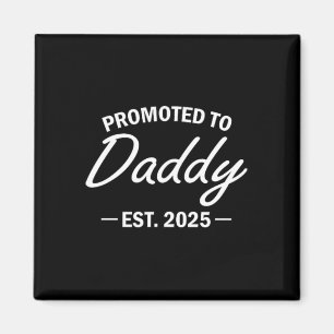 Aimant Promu À Daddy Est 2025 Bientôt Être Nouveau Papa F