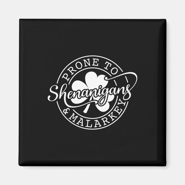 Aimant Prone To Shenanigans And Malarkey St Patricks Day  (Devant)