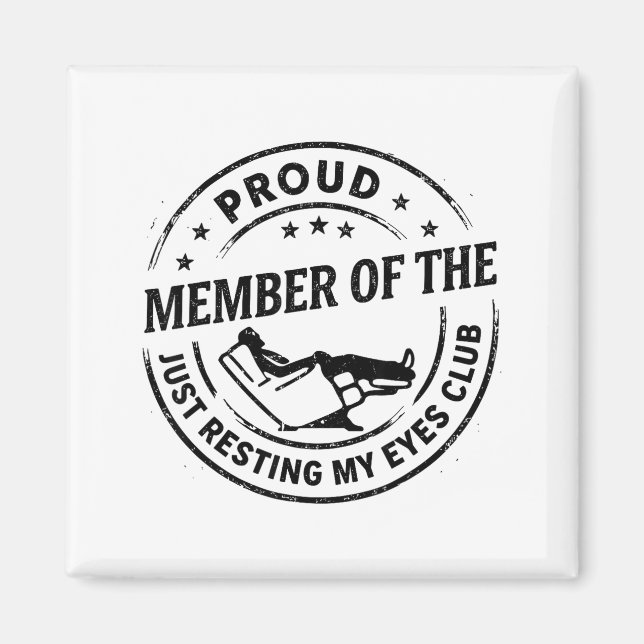 Aimant Proud Member Of The Just Resting My Eyes Club Dad  (Devant)