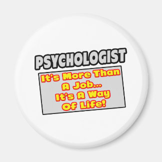 Aimant Psychologue...Plus que le travail, le mode de vie