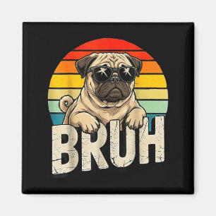 Aimant Pug Dit Bruhadorable Chien Humour Drôle Mode Mème